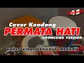 Download Lagu COVER KENDANG PERMATA HATI DANGDUT KOPLO JARANAN VIRAL TIKTOK 2023