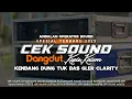 Download Lagu CEK SOUND DANGDUT KALEM KENDANG DUNG DUK BAS GLER CLARITY