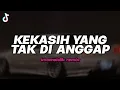 Lagu DJ KEKASIH YANG TAK DI ANGGAP - BOOTLEG (imamsidik) SOUND FYP TIKTOK FULL BASS ENAKEUN PI BOONG 2025