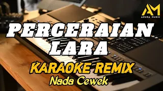 perceraian lara karaoke remix nada cewek azura musik cover