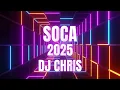 Download Lagu 2025 Soca Mix DJ Chris