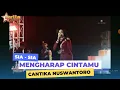 Download Lagu SIA SIA MENGHARAP CINTAMU - CANTIKA NUSWANTORO || OM ADELLA LIVE ULUJAMI PEMALANG