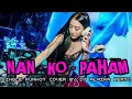 Download Lagu NAN - KO - PAHAM FUNKOT‼️ LAGU FYP TIKTO COVER BY DJ ALMIRA BERTO