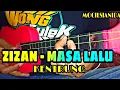 ZIZAN - MASA LALU VERSI KENTRUNG BY MOCIL'SIANIDA