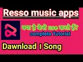 Lagu Resso apps full review a to z in hindi | resso apps kya hota hai ise kese use krte hai #resso