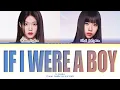 Download Lagu I-LAND2 If I Were A Boy (by Beyoncé) Lyrics (Color Coded Lyrics)