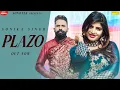 Download Lagu Plazo (Official Video) | V. MOTHSARA, SONIKA SINGH | New Haryanvi Songs Haryanavi 2021