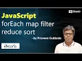 Javascript forEach map filter reduce sort