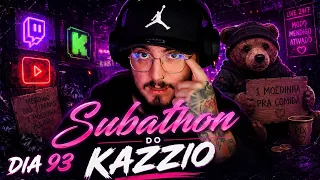 3º SUBATHON DO KAZZIO - DIA 93