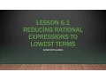 MATH 61 Elementary Algebra 6 1 - Reducing Rations Expression to Lowest Terms