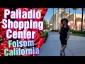 Palladio Shopping Center Folsom California