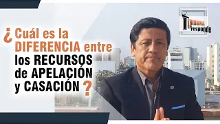 ¿Cuál es la DIFERENCIA entre los RECURSOS de APELACIÓN y CASACIÓN? - TTR #43