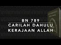 Download Lagu BN 789 Cari Dahulu Kerajaan Allah (Lului Hamu Harajaon Ni Debata) - Buku Nyanyian HKBP