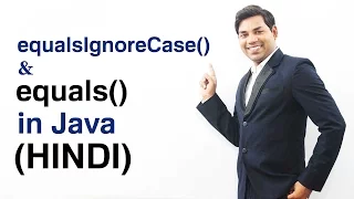 Comparing Strings using equals equalsIgnoreCase in Java HINDI