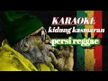 Download Lagu karaoke Kidung Kasmaran / persi Reggae. #okidkres