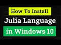How to Install Julia language and Set up Path Environment Variable in Windows 10