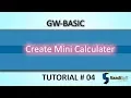 Calculator GWBasic Tutorial 04