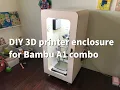 Download Lagu DIY 3D printer enclosure for Bambu A1 combo