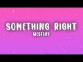 Lagu Westlife - Something Right (Lyrics)