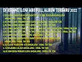 Download Lagu DJ JEPANG SLOW ABIS FULL ALBUM TERBARU 2022 | ENAK BANGET BOSS ....BASS NYA COCOK BUAT DI MOBIL