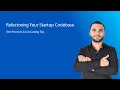 Refactoring Your Startup Codebase Best Practices Live Coding Tips