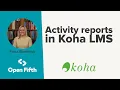 Activity reports in Koha LMS