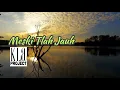 KLA PROJECT - Meski Tlah Jauh ( Lirik ) HQ Audio