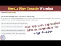 Solution for warning Your app uses deprecated APIs or parameters for edge-to-edge in Play Console