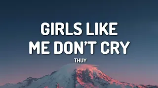 thuy girls like me dont cry sped up lyrics 