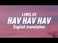 Download Lagu LVBEL C5 - HAV HAV (English translation)