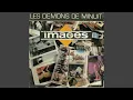 Images - Les Démons De Minuits (Remastered) [Audio HQ]
