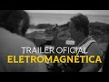 Download Lagu Trailer | ELETROMAGNÉTICA | Documentário