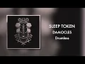 Download Lagu (Drumless) Sleep Token - Damocles