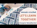 Mosaic crochet beginner guide and the best tips from designer BebaBlanket