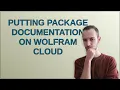 Mathematica Putting package documentation on Wolfram Cloud
