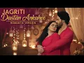 Download Lagu Jagriti | Dastan Ankahee - Romantic Version | Suraj-Jagriti | Ep 383