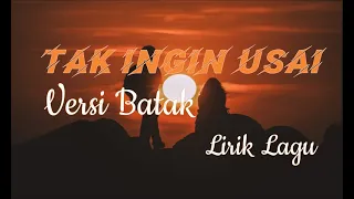 Download TAK INGIN USAI VERSI BATAK | COVER :  Dosmaria Situngkir (Lirik Lagu) MP3