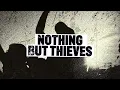 A Different Kind of Happiness - Nothing But Thieves