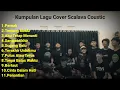 Download Lagu Kumpulan Lagu Cover Scalava Coustic