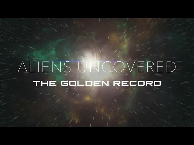 Aliens Uncovered:The Golden Record Official Trailer | Sci-Fi | Documentary | Breaking Glass Pictures