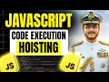 How JavaScript Code Runs Hoisting in JavaScript JavaScript Full Course