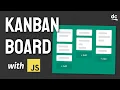 How to Build a Kanban Board with JavaScript No Frameworks
