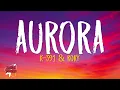 K-391 \u0026 RØRY - Aurora (Lyrics)