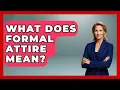 What Does Formal Attire Mean - Designer Brands Spotlight