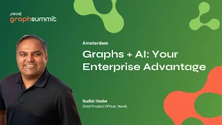 Thumbnail for GraphSummit Amsterdam – Graphs + AI: Your Enterprise Advantage video