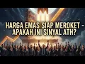 Lagu SAH! Emas Terbang Hampir LUAR BIASA! Sinyal ATH di Depan Mata