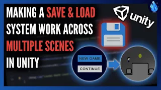 How to make a Save Load System work across Multiple Scenes in Unity Tutorial