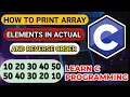 How To Print Array Elements In Actual And Reverse Order In C