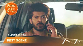 Ganga Mai Ki Betiyan | EP 343 | Best Scene | Zee TV APAC