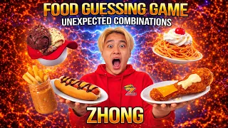 ZHONG Food Guessing Game | Unexpected Combinations